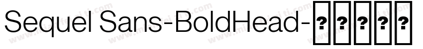 Sequel Sans-BoldHead字体转换